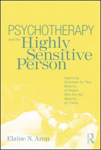Psychotherapy and the Highly Sensitive Person