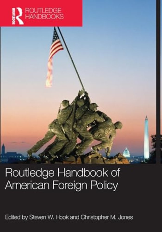 Routledge Handbook of American Foreign Policy