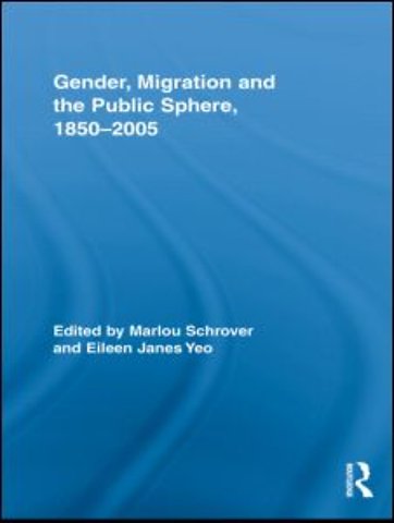 Gender, Migration, and the Public Sphere, 1850–2005