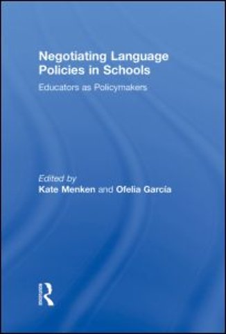 Negotiating Language Policies in Schools