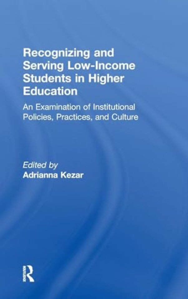 Recognizing and Serving Low-Income Students in Higher Education