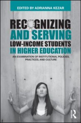 Recognizing and Serving Low-Income Students in Higher Education
