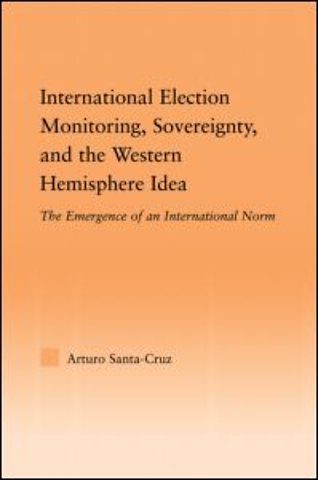 International Election Monitoring, Sovereignty, and the Western Hemisphere