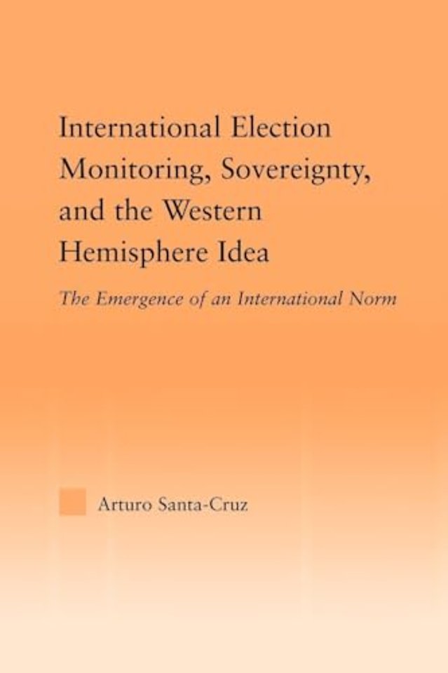 International Election Monitoring, Sovereignty, and the Western Hemisphere