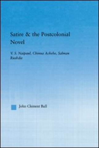 Satire and the Postcolonial Novel