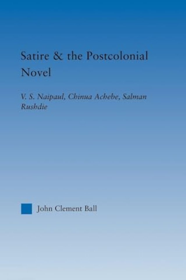 Satire and the Postcolonial Novel