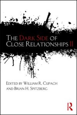Dark Side of Close Relationships II