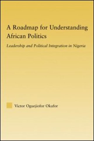 Roadmap for Understanding African Politics