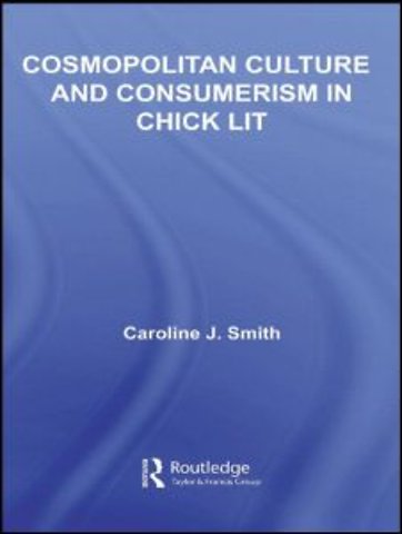 Cosmopolitan Culture and Consumerism in Chick Lit