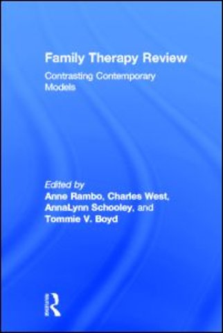 Family Therapy Review: Contrasting Contemporary Models