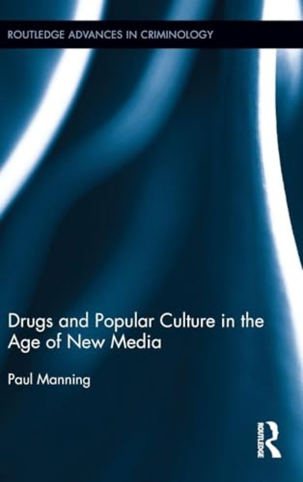 Drugs and Popular Culture in the Age of New Media