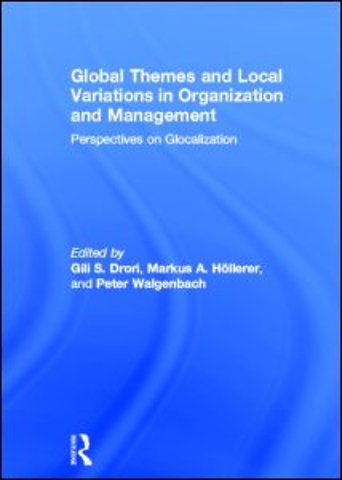 Global Themes and Local Variations in Organization and Management
