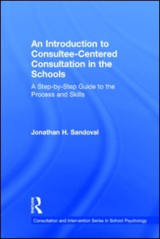 Introduction to Consultee-Centered Consultation in the Schools