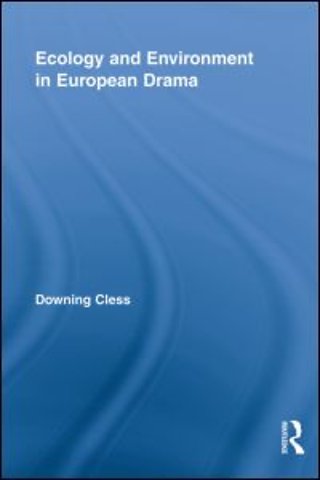 Ecology and Environment in European Drama