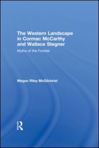 Western Landscape in Cormac McCarthy and Wallace Stegner