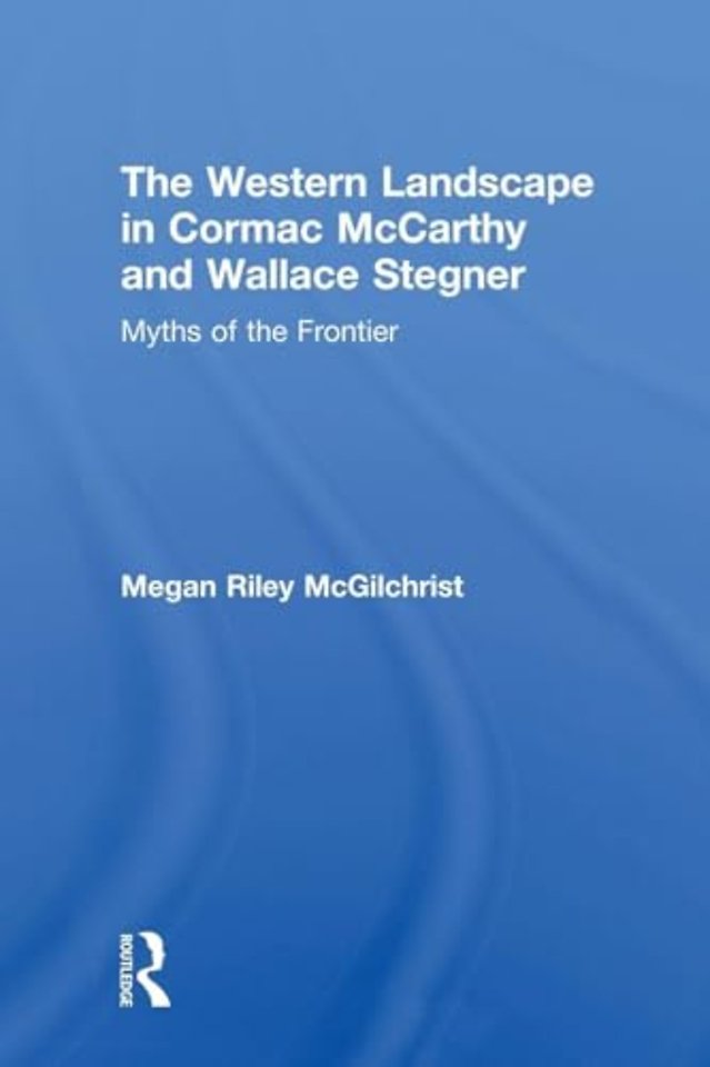 Western Landscape in Cormac McCarthy and Wallace Stegner