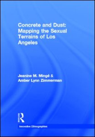 Concrete and Dust: Mapping the Sexual Terrains of Los Angeles