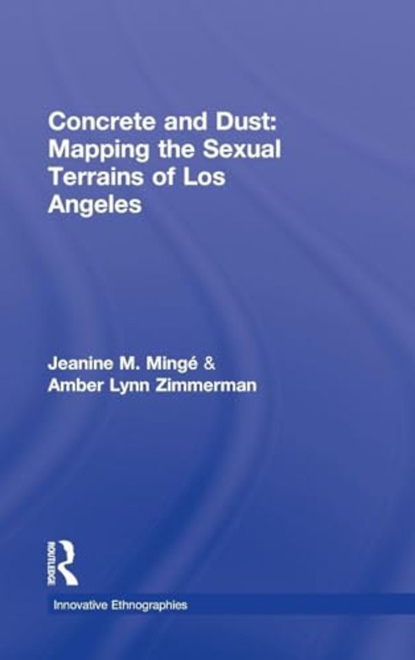 Concrete and Dust:  Mapping the Sexual Terrains of Los Angeles