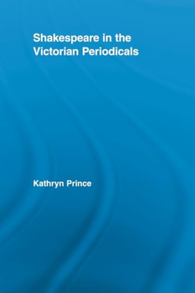 Shakespeare in the Victorian Periodicals