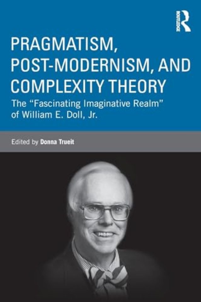 Pragmatism, Post-modernism, and Complexity Theory