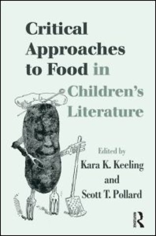 Critical Approaches to Food in Children's Literature