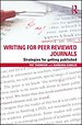 Writing for Peer Reviewed Journals Writing for Peer Reviewed Journals