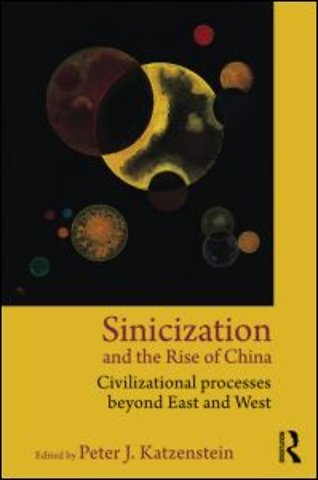 Sinicization and the Rise of China