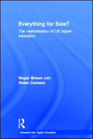 Everything for Sale? The Marketisation of UK Higher Education