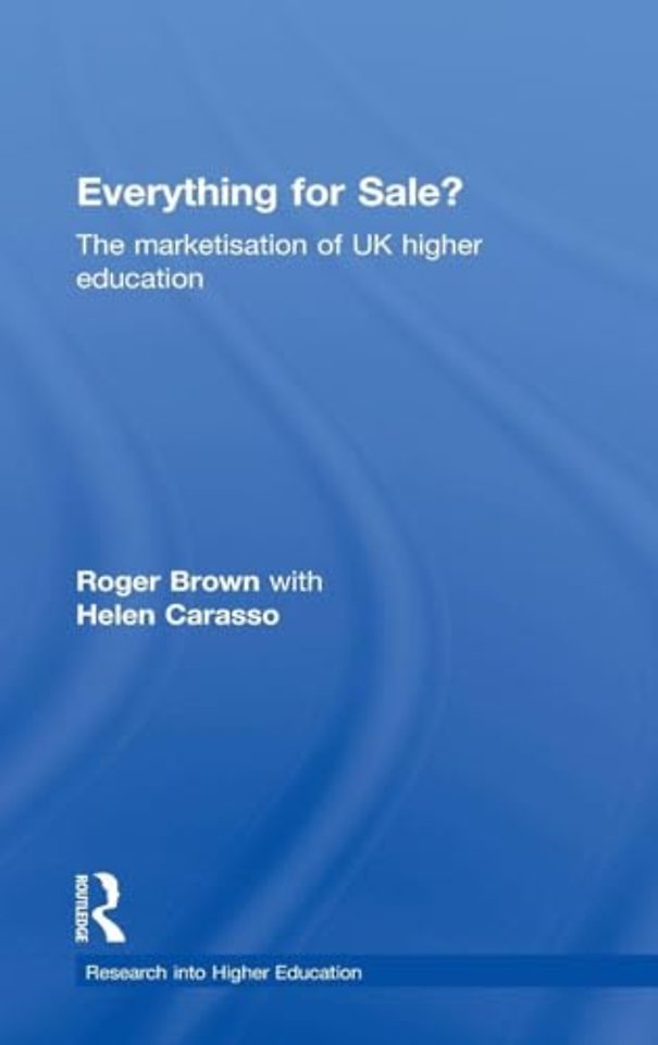 Everything for Sale? The Marketisation of UK Higher Education