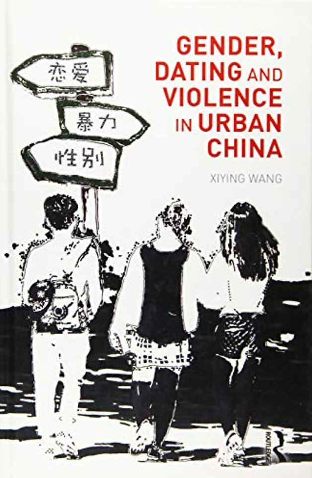 Gender, Dating and Violence in Urban China