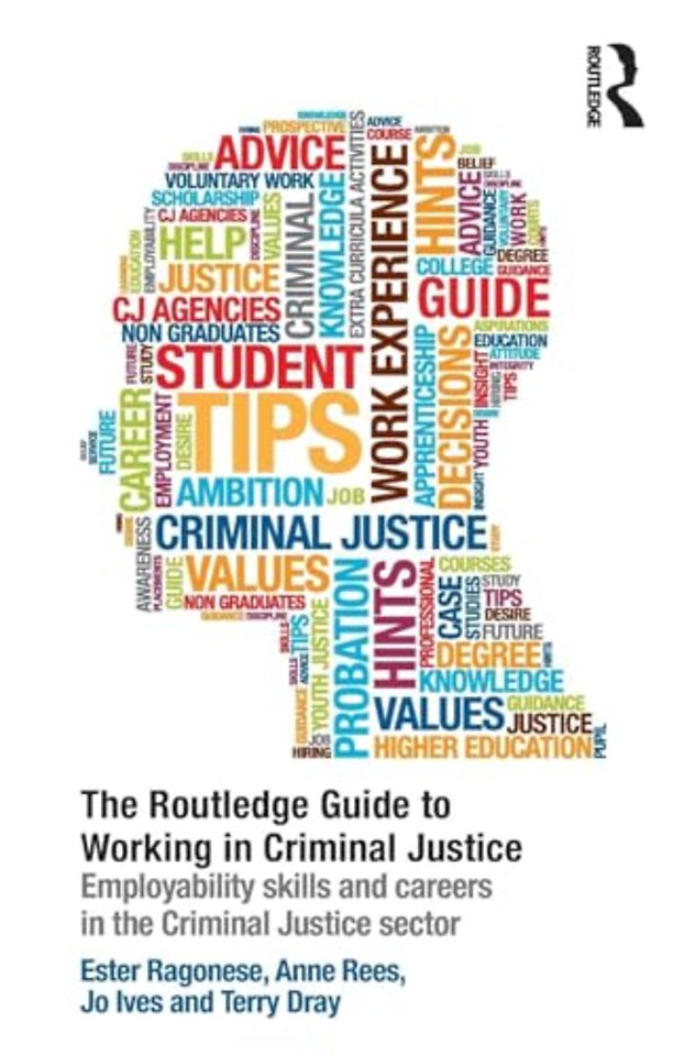 The Routledge Guide to Working in Criminal Justice