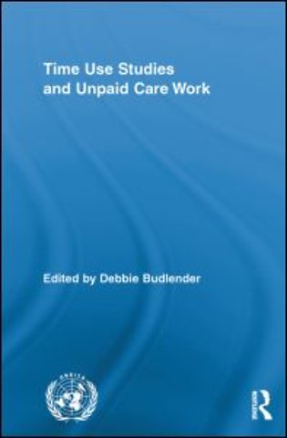 Time Use Studies and Unpaid Care Work