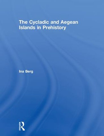 Cycladic and Aegean Islands in Prehistory