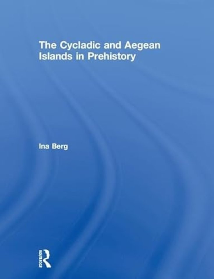 Cycladic and Aegean Islands in Prehistory