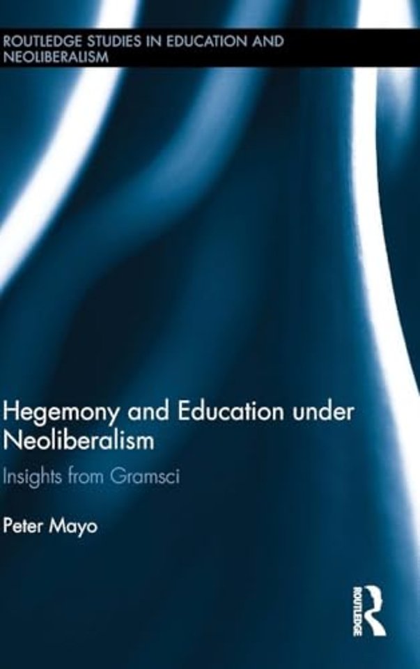 Hegemony and Education Under Neoliberalism
