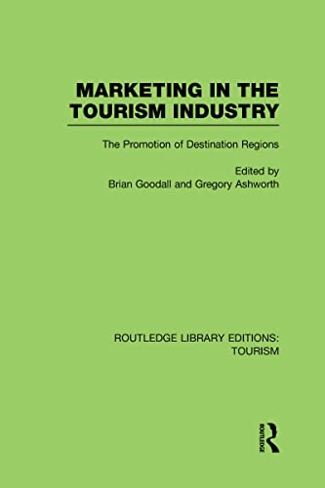 Marketing in the Tourism Industry (RLE Tourism)