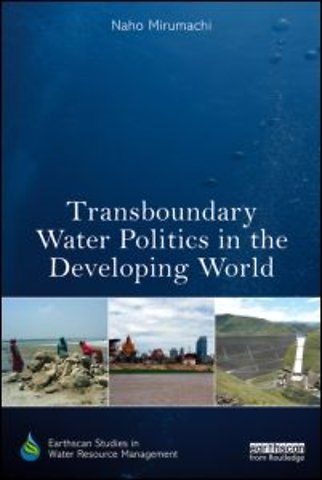 Transboundary Water Politics in the Developing World