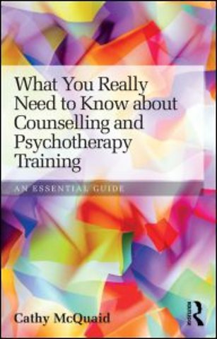 What You Really Need to Know about Counselling and Psychotherapy Training