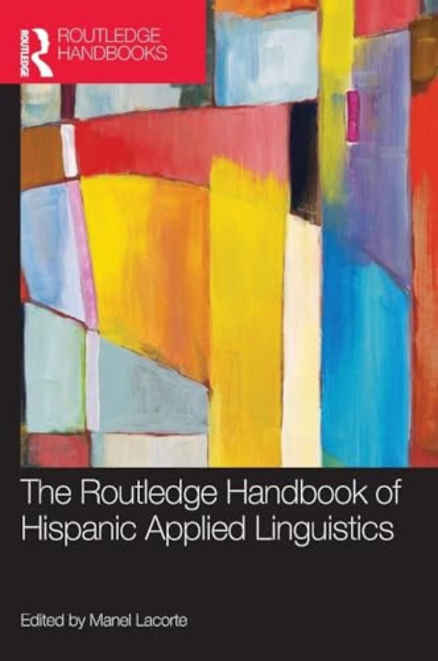Routledge Handbook of Hispanic Applied Linguistics