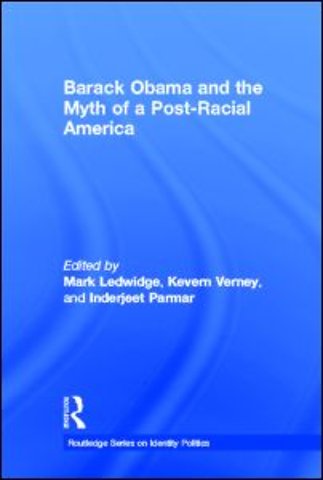 Barack Obama and the Myth of a Post-Racial America