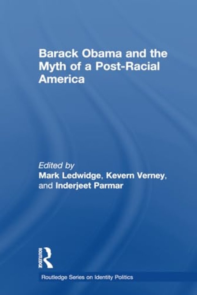 Barack Obama and the Myth of a Post-Racial America