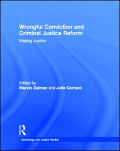 Wrongful Conviction and Criminal Justice Reform