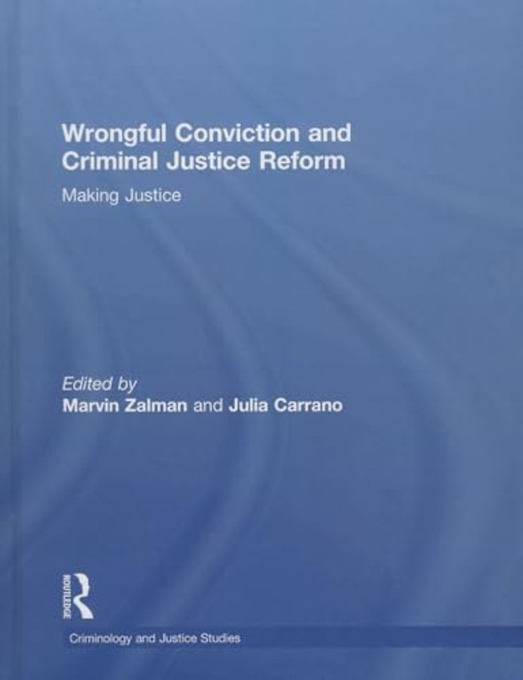 Wrongful Conviction and Criminal Justice Reform