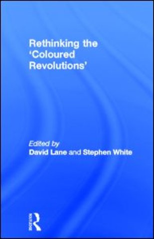 Rethinking the 'Coloured Revolutions'