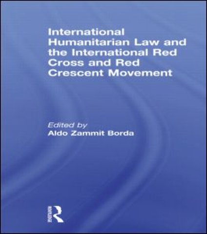 International Humanitarian Law and the International Red Cross and Red Crescent Movement