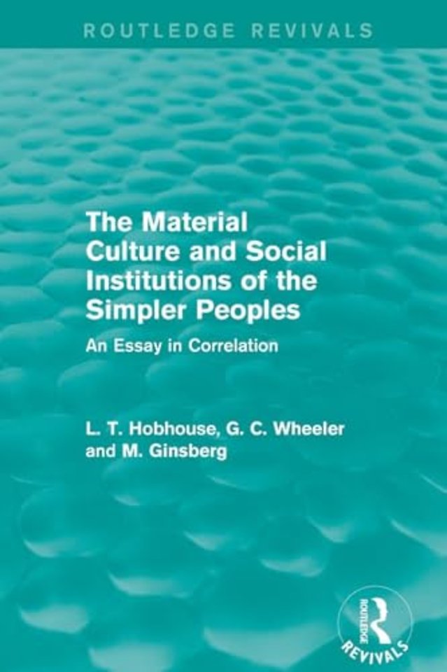 Material Culture and Social Institutions of the Simpler Peoples (Routledge Revivals)