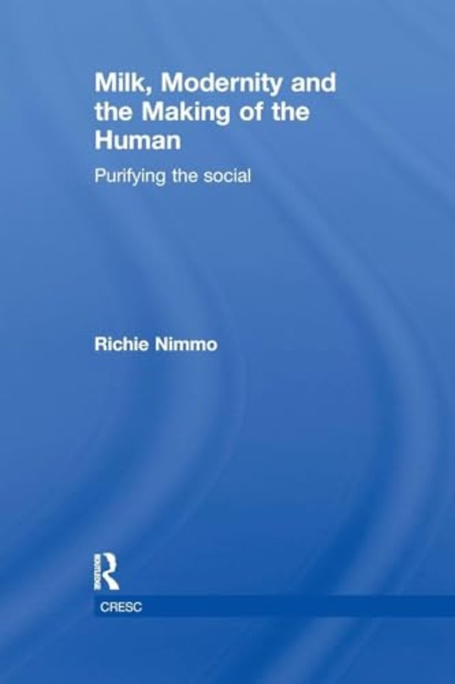 Milk, Modernity and the Making of the Human