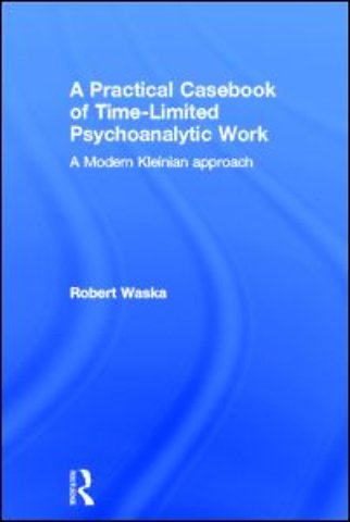 Practical Casebook of Time-Limited Psychoanalytic Work