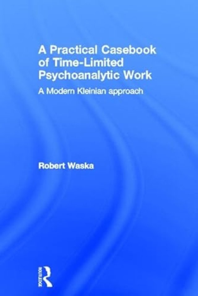 Practical Casebook of Time-Limited Psychoanalytic Work
