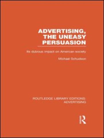 Advertising, The Uneasy Persuasion (RLE Advertising)